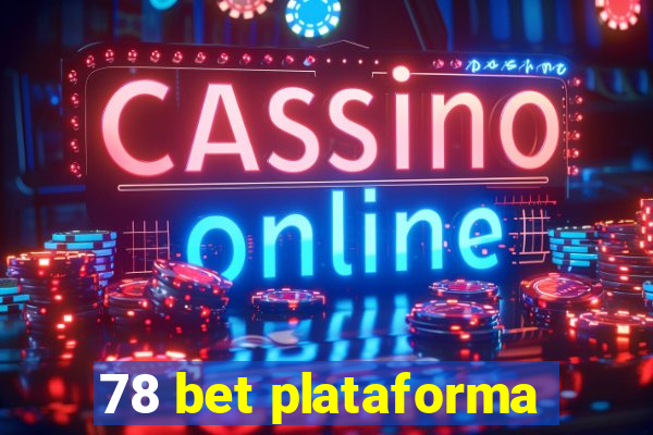 78 bet plataforma